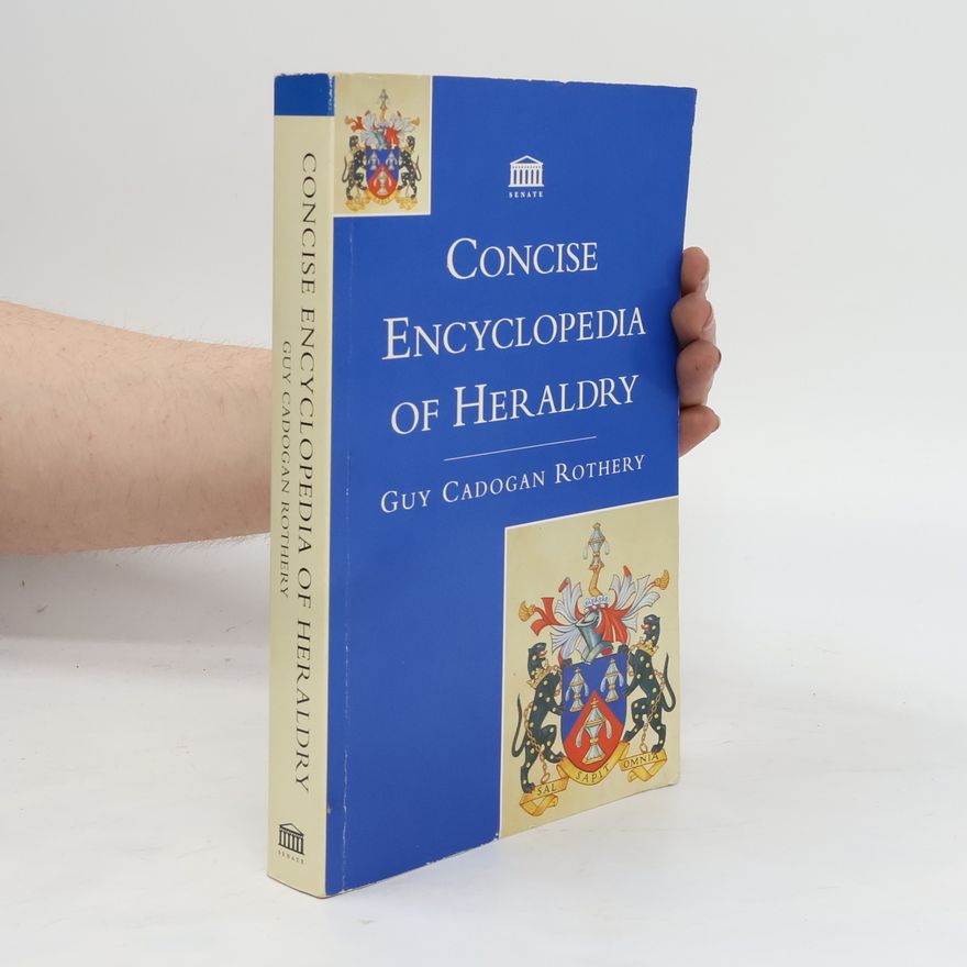 Guy Cadogan Rothery Concise Encyclopedia of Heraldry