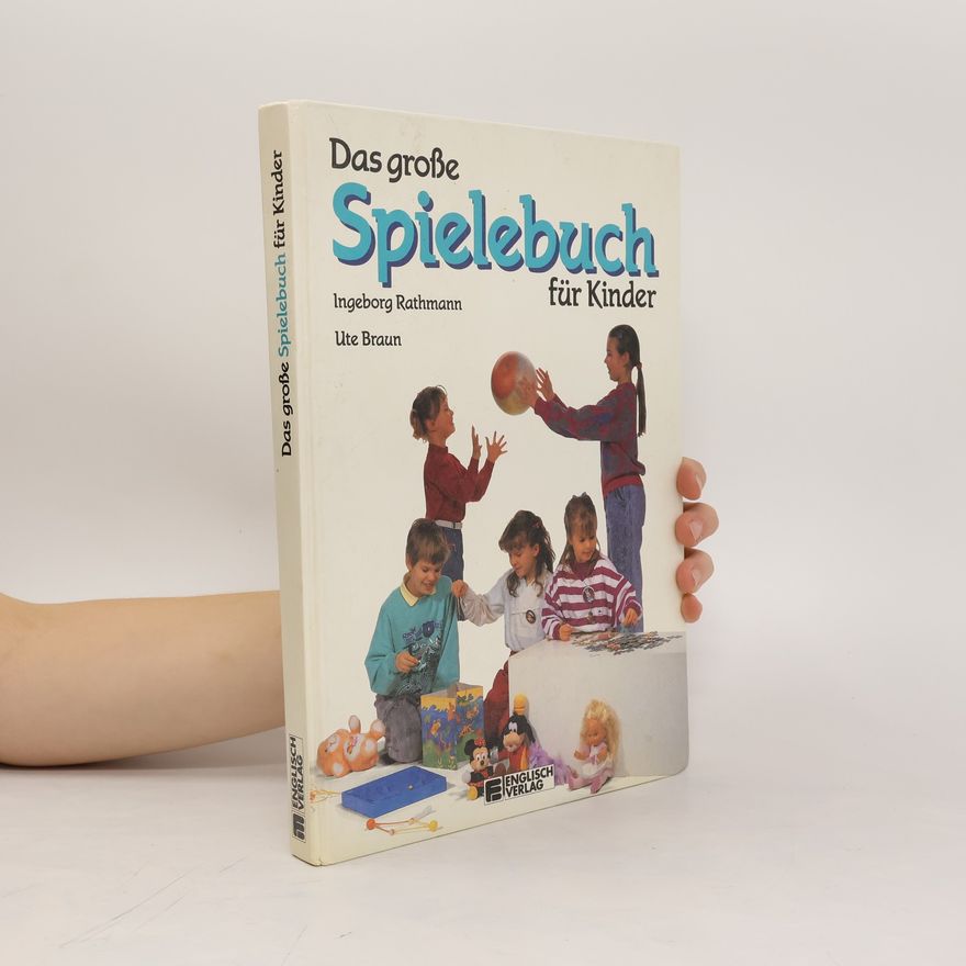 Ingeborg Rathmann Das grosse Spielebuch für Kinder