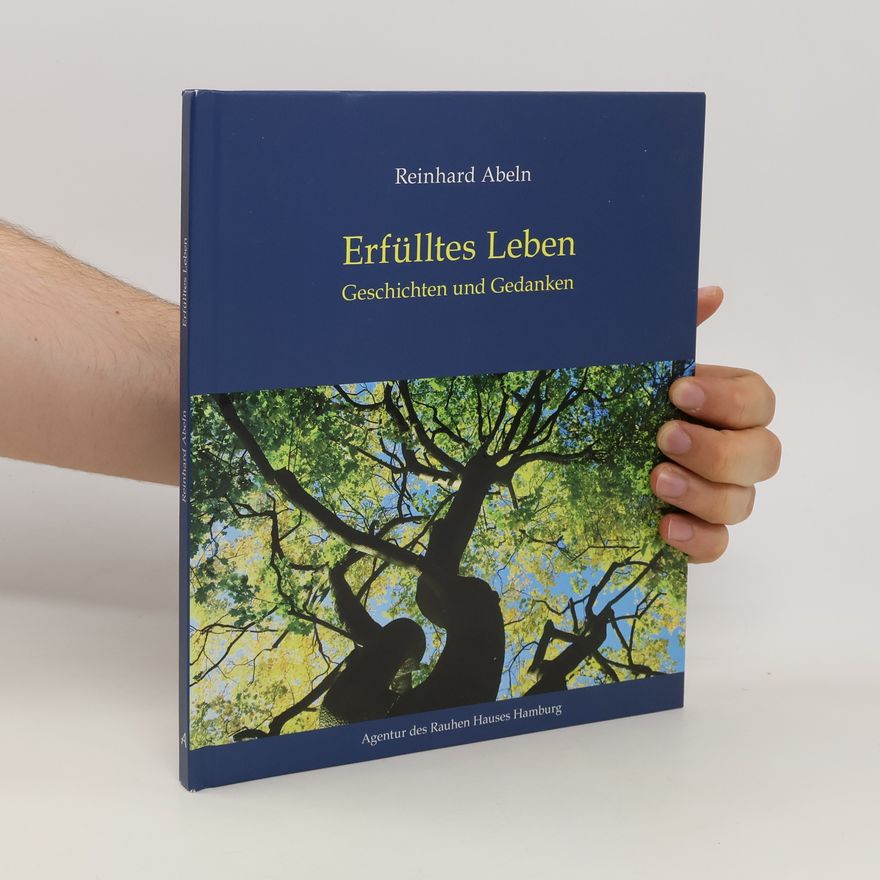 Reinhard Abeln Erfülltes Leben