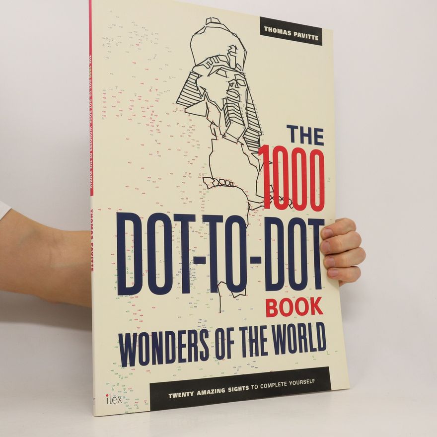 Thomas Pavitte The 1000 Dot-to-Dot Book: Wonders of the World (Colouring Book)