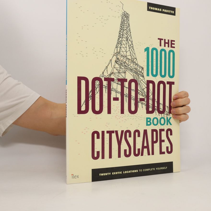 Thomas Pavitte The 1000 Dot-to-Dot Book: Cityscapes