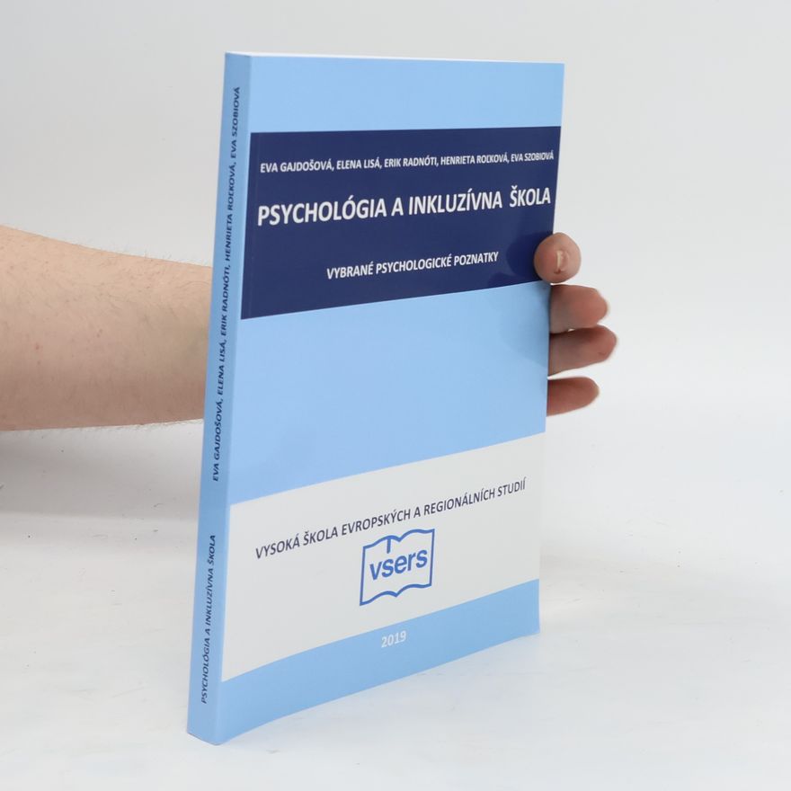 Erik Radnóti Psychológia a inkluzívna škola : vybrané psychologické poznatky