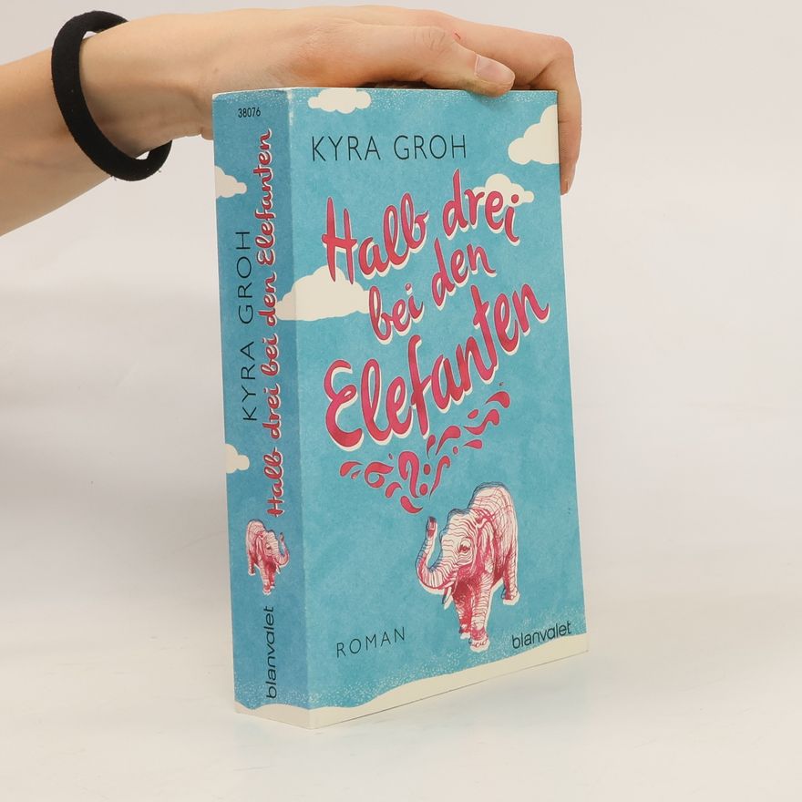 Kyra Groh Halb drei bei den Elefanten