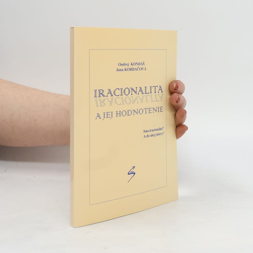 Jana Kordačová Iracionalita a jej hodnotenie