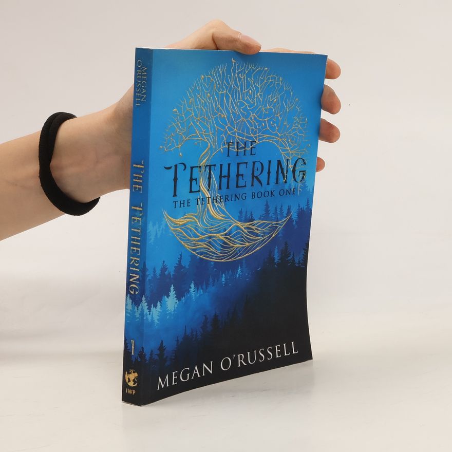 O'Russell Megan The Tethering 1