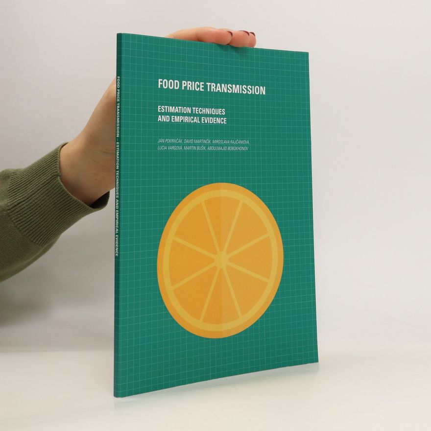 Autorenkollektiv Food Price Transmission. Estimation Techniques and Empirical Evidence