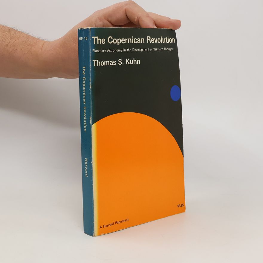 Thomas Kuhn The Copernican Revolution