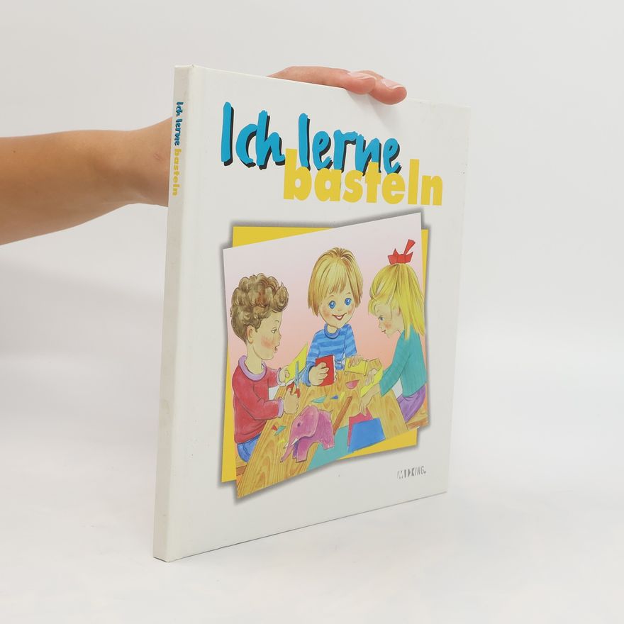 Kolektiv autorů Ich lerne basteln