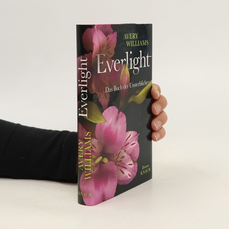 Avery Williams Everlight - das Buch der Unsterblichen