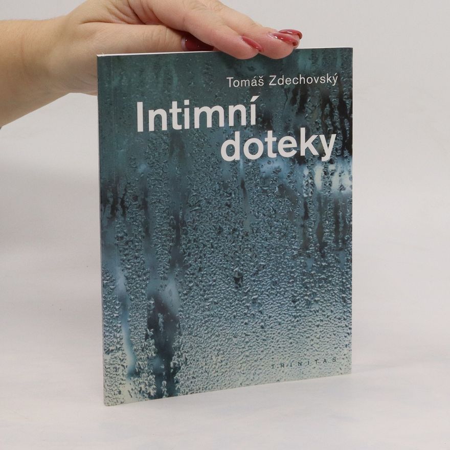 Thomas Zdechovsky Intimní doteky