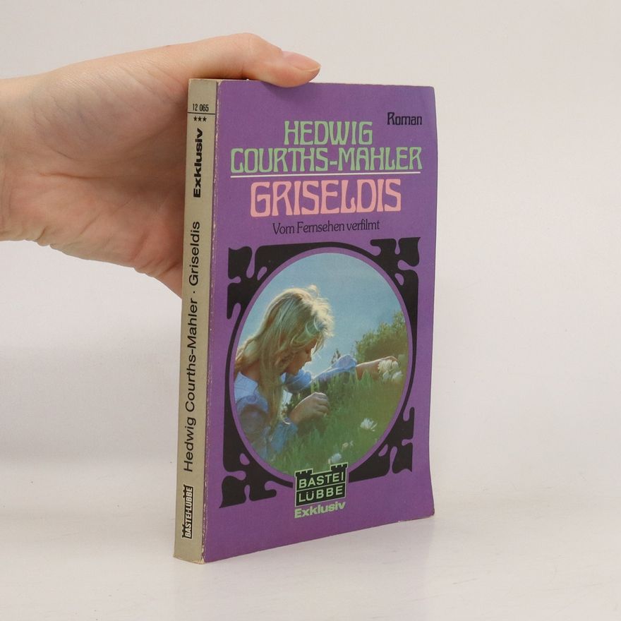 Hedwiga Courthsová-Mahlerová Griseldis