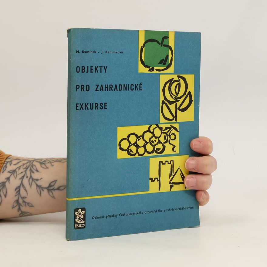 Jana Kamínková Objekty pro zahradnické exkurze