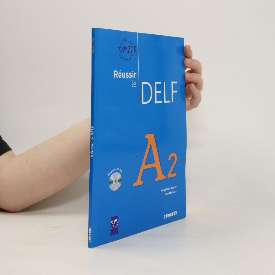 Marjolaine Dupuy Réussir le DELF A2