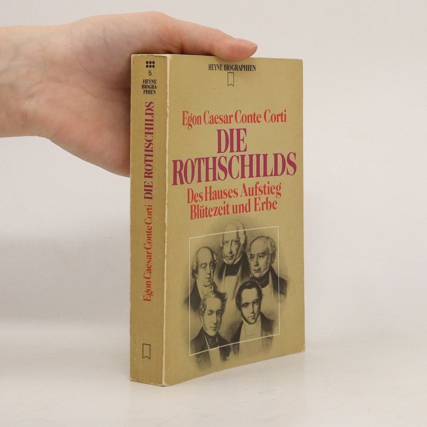 Egon Caesar Corti Die Rothschilds