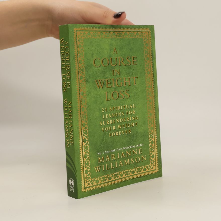 Marianne Williamson A Course in Weight Loss