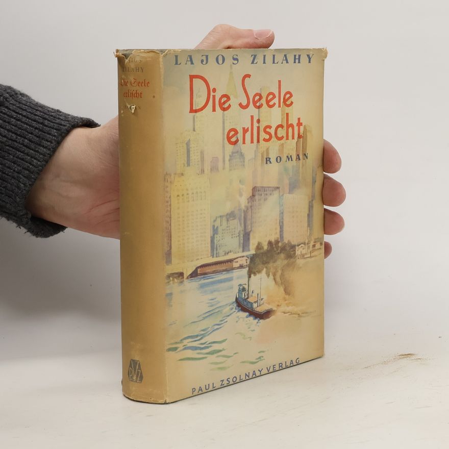 Lajos Zilahy Die Seele erlischt