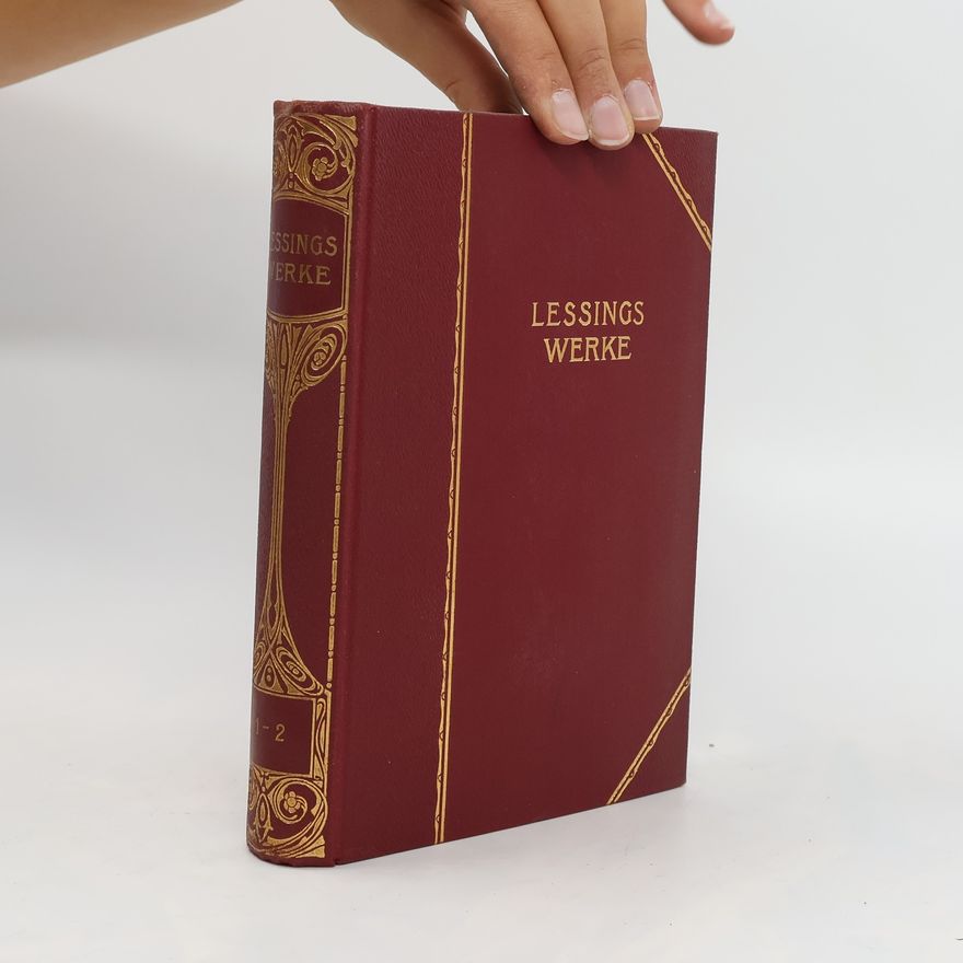 Gotthold Ephraim Lessing Lessings Werke 1-2