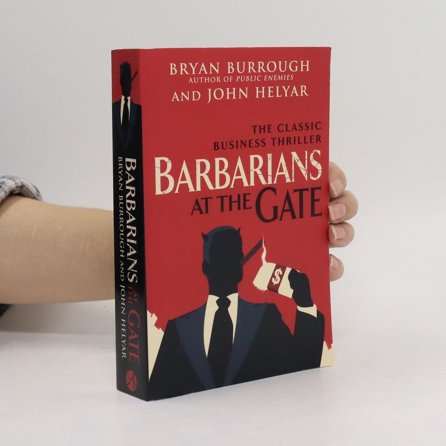 Bryan Burrough Barbarians at the Gate