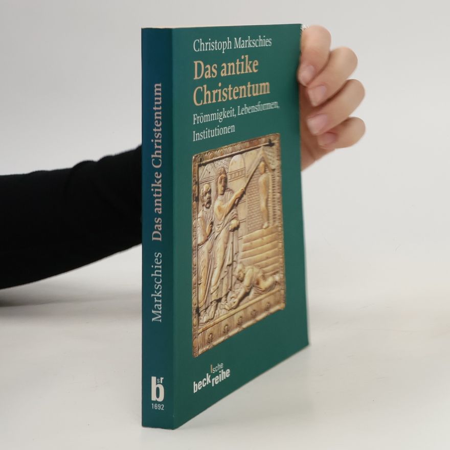 Christoph Markschies Das antike Christentum