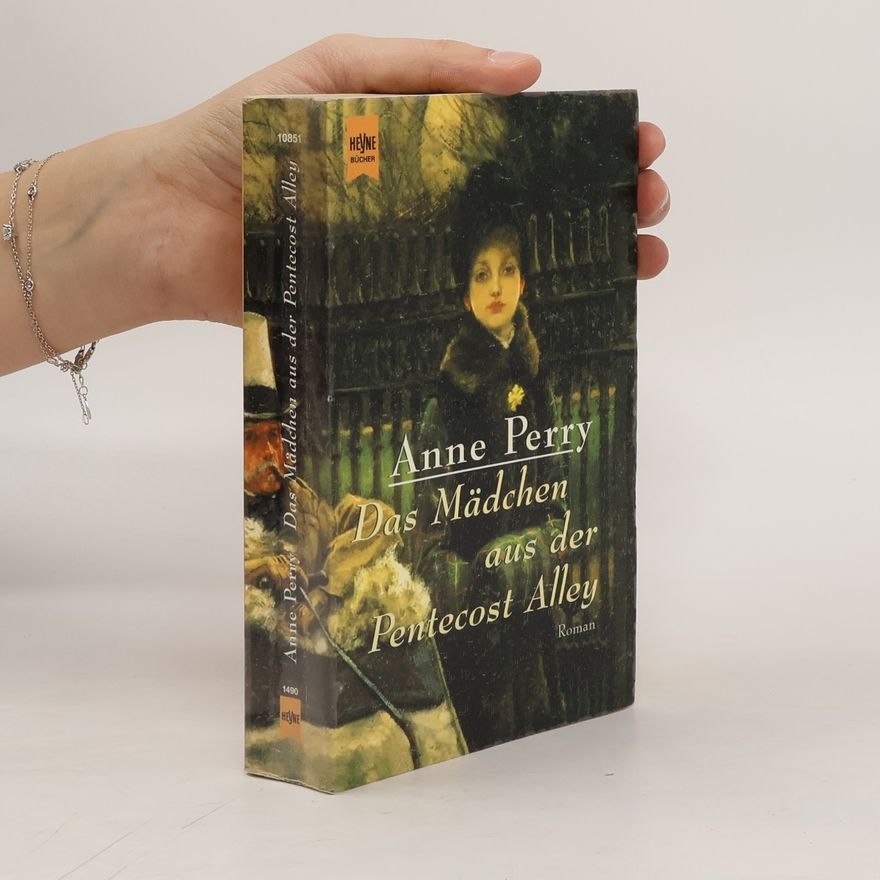 Anne Perry Das Mädchen aus der Pentecost Alley