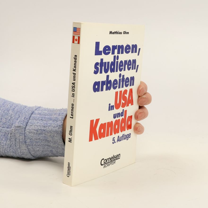 Matthias Ohm Lernen, studieren, arbeiten in USA und Kanada