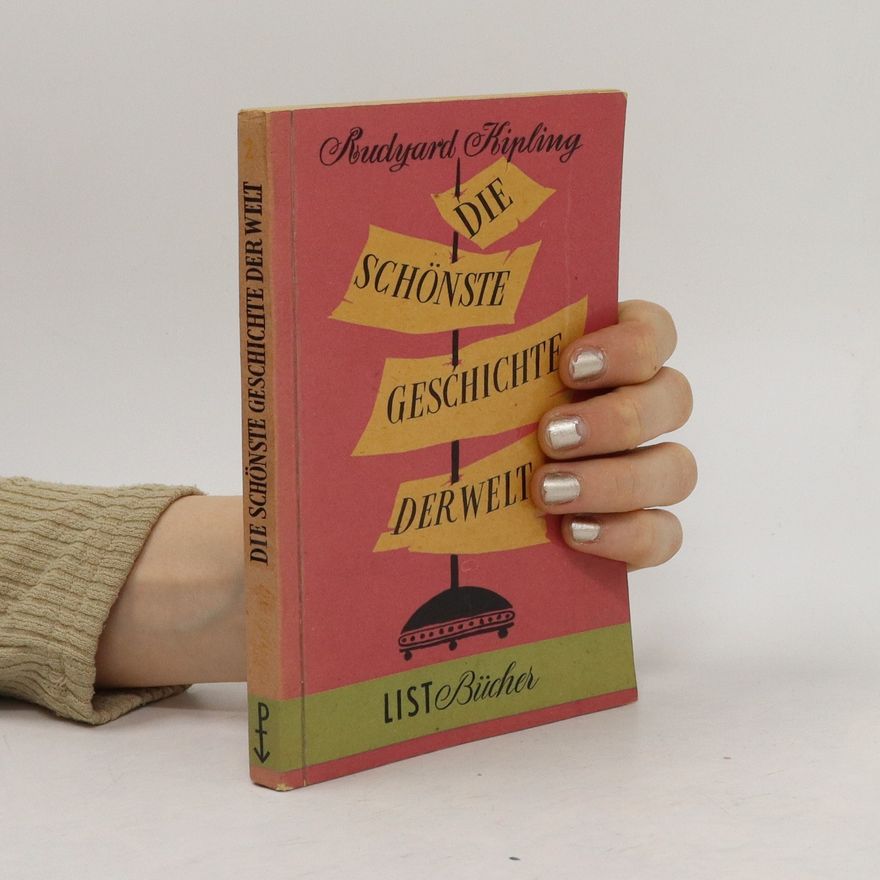 Rudyard Kipling Die schönste Geschichte der Welt