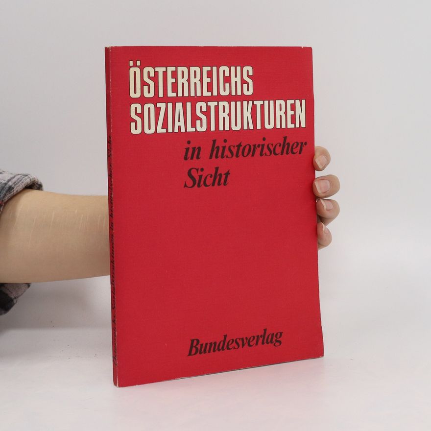 Erich Zöllner Österreichs Sozialstrukturen in historischer Sicht