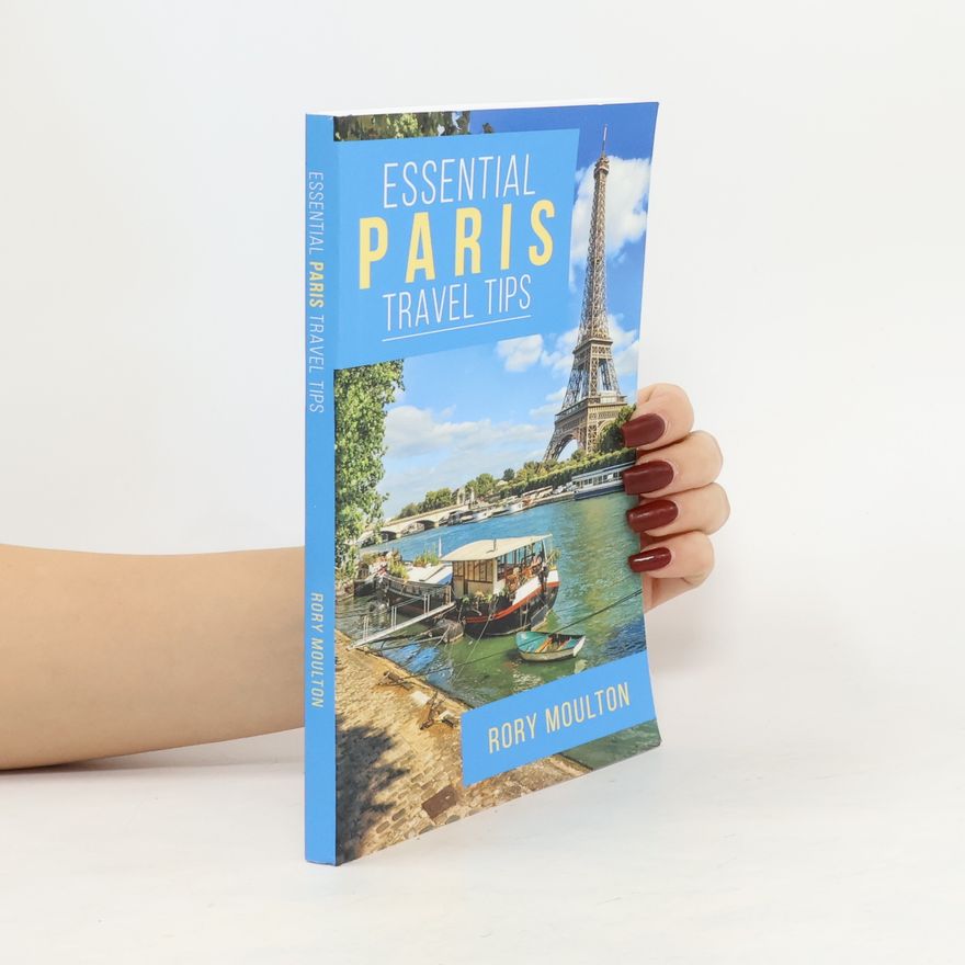 Rory Moulton Essential Paris Travel TIps