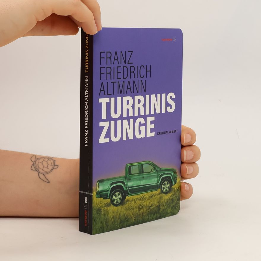 Franz Friedrich Altmann Turrinis Zunge