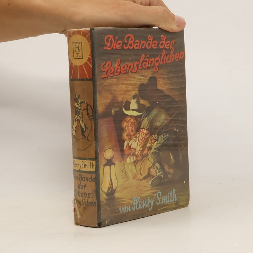 Henry Smith Die Bande der Lebenslänglichen