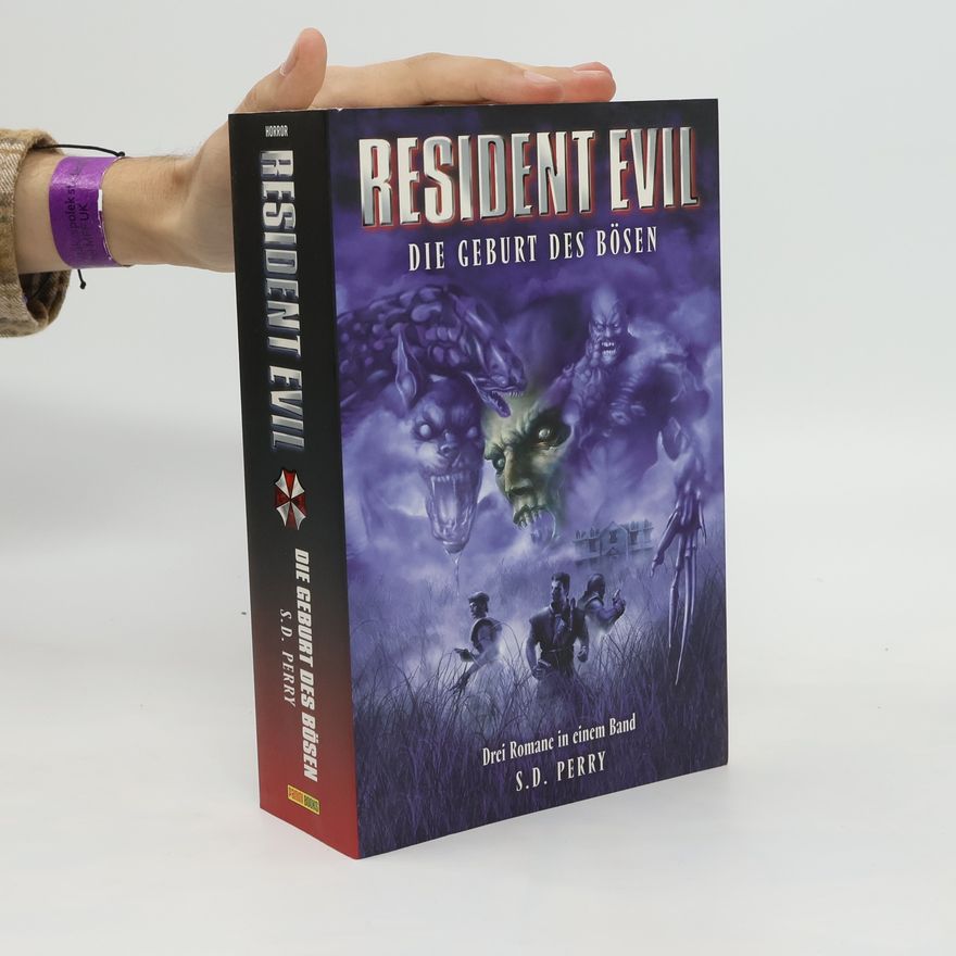 Stephani D. Perry Resident Evil. Die Geburt des Bösen