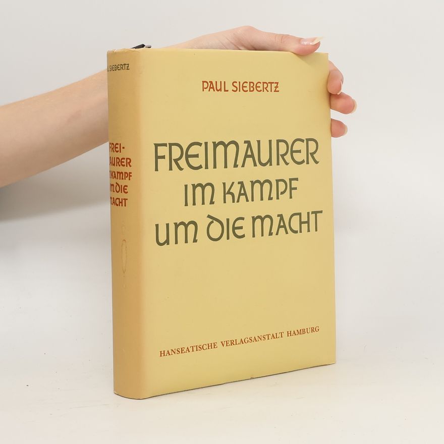 Siebertz Paul Freimaurer im Kampf um die macht