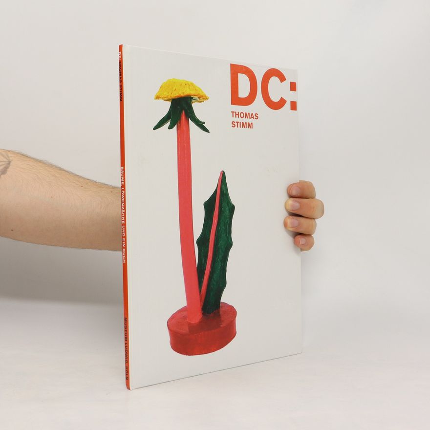Kasper König DC: Thomas Stimm, Bäume, Löwenzähne und ein Buch