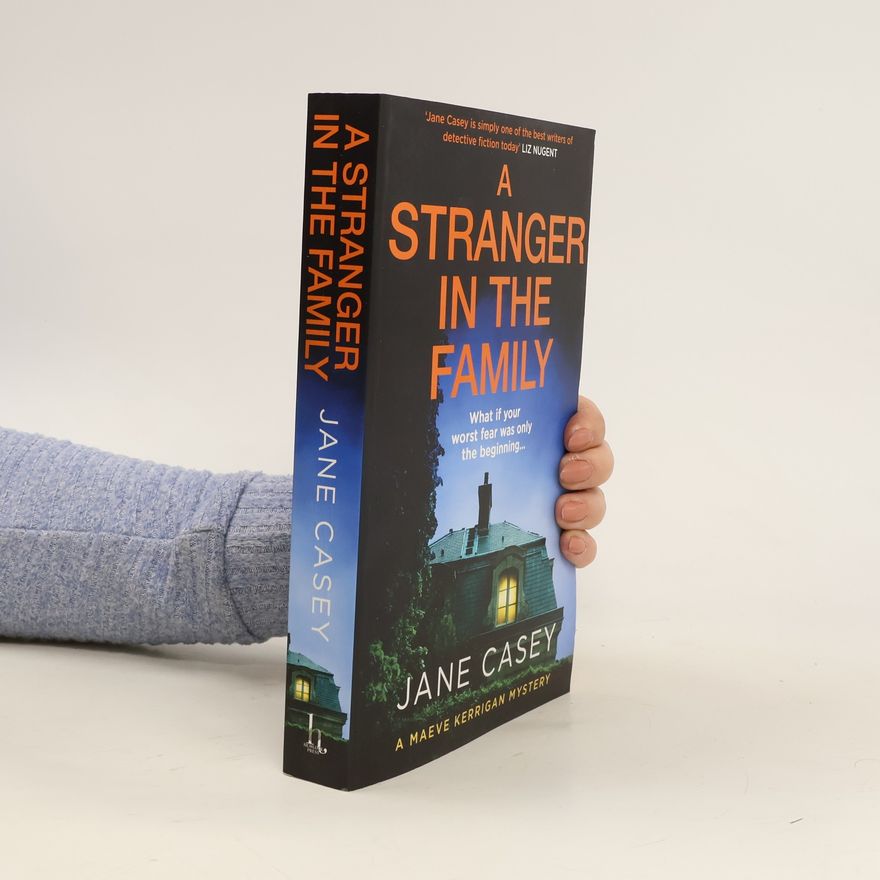Jane Casey A Stranger in the Family
