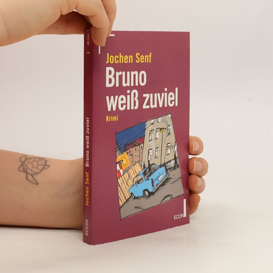 Jochen Senf Bruno weiss zuviel