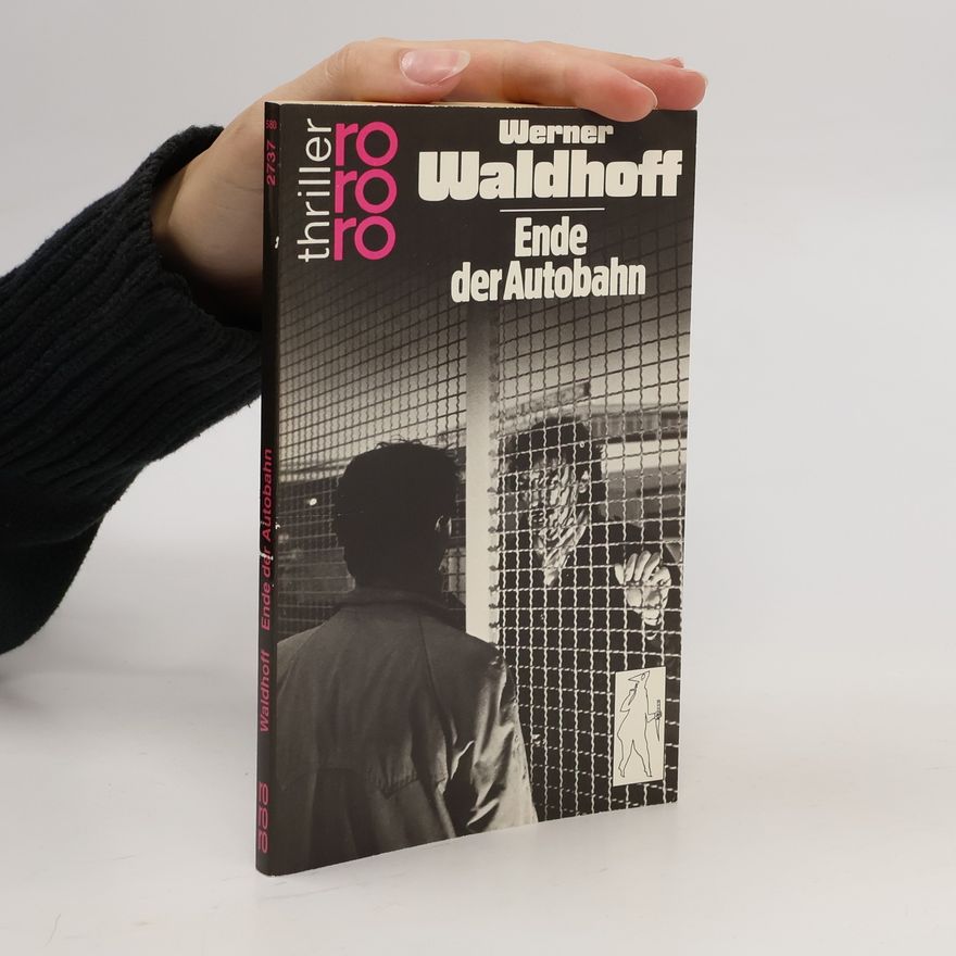 Werner Waldhoff Ende der Autobahn