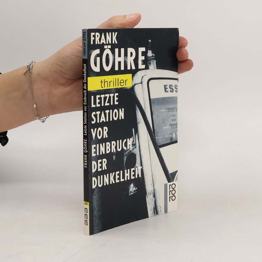 Frank Göhre Letzte Station vor Einbruch der Dunkelheit