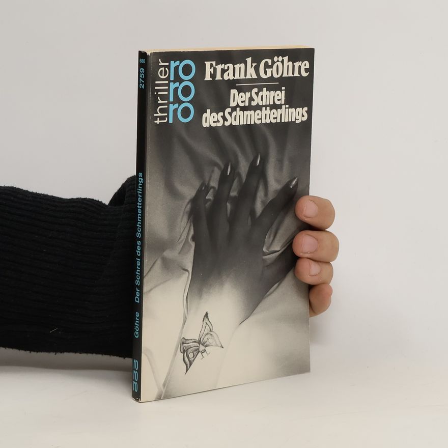 Frank Göhre Der Schrei des Schmetterlings