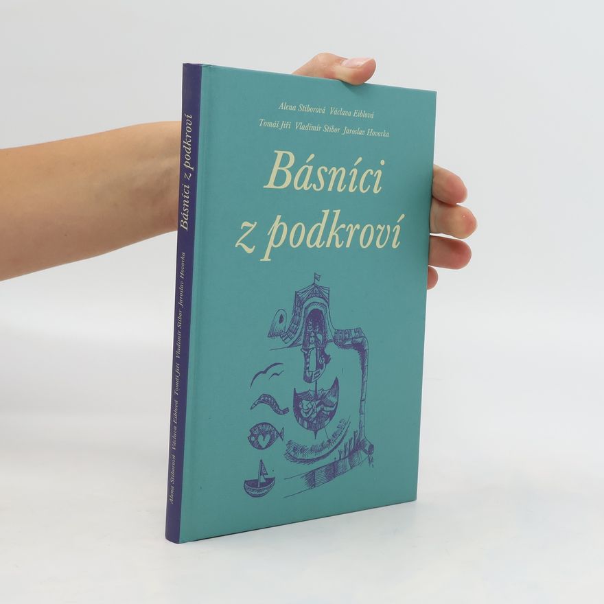Václava Eiblová Básníci z podkroví