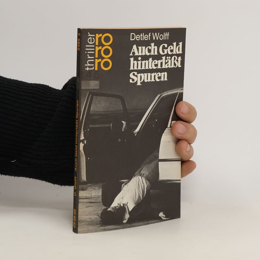 Detlef Wolff Auch Geld hinterlässt Spuren