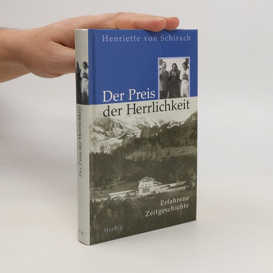 Henriette von Schirach Der Preis der Herrlichkeit