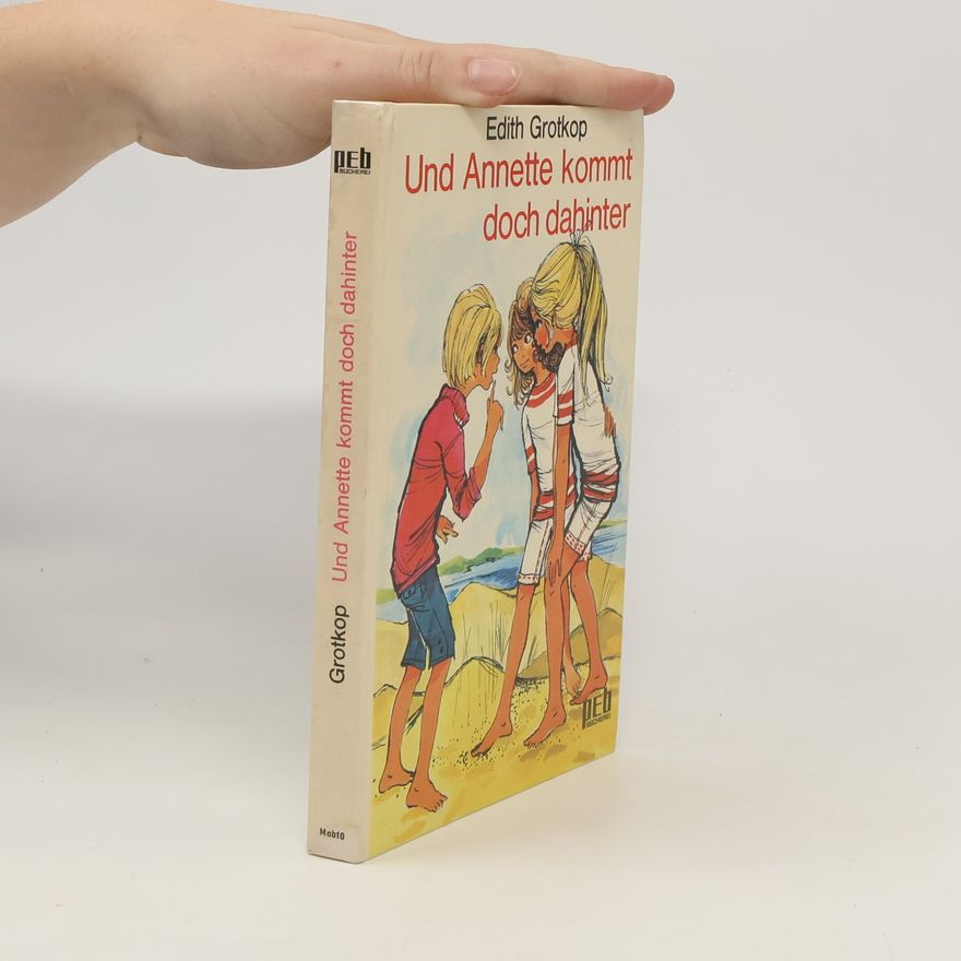 Edith Grotkop Und Annette kommt doch dahinter