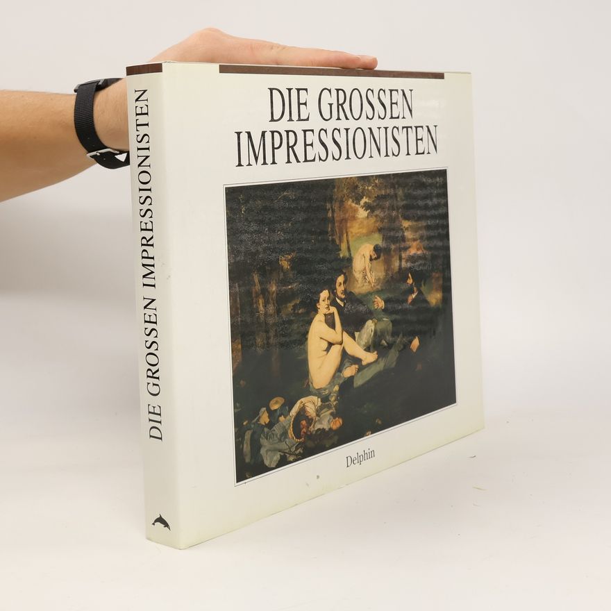 Bruce Bernard Die grossen Impressionisten