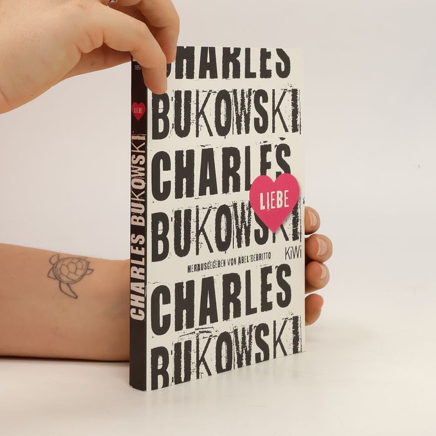 Charles Bukowski Liebe