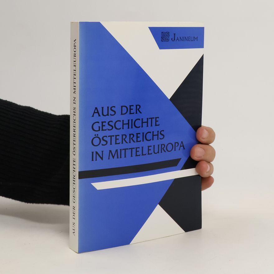 Zofia Kowalska Aus der Geschichte Österreichs in Mitteleuropa. Heft 1, Geschichte