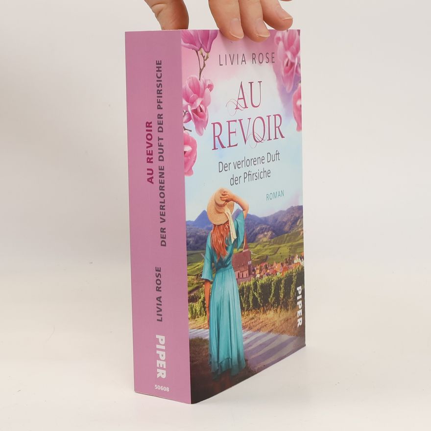 Livia Rose Au revoir – der verlorene Duft der Pfirsiche