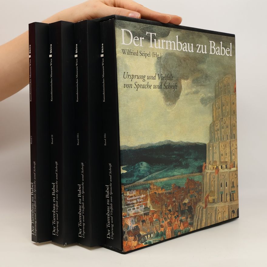 Wilfried Seipel Der Turmbau zu Babel. Band I-IIIB
