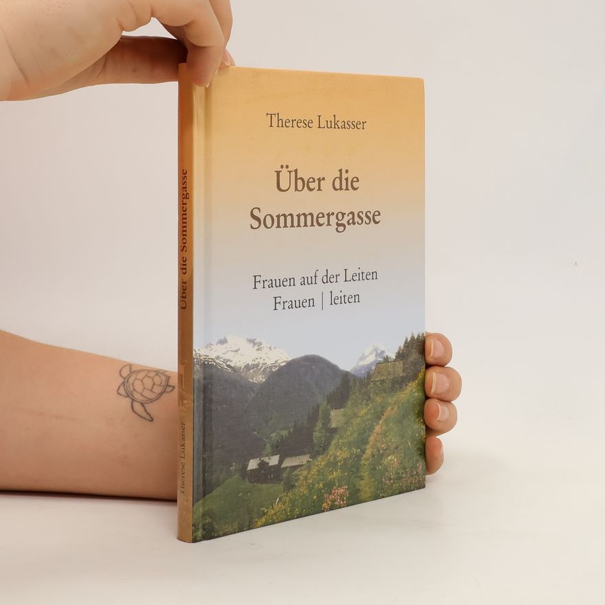 Therese Lukasser Über die Sommergasse
