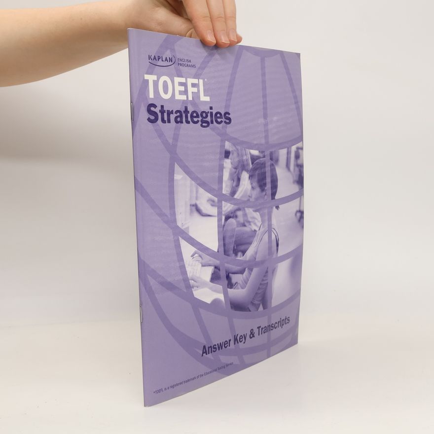 Kolektiv autorů Toefl Strategies. Answer Key & Transcripts