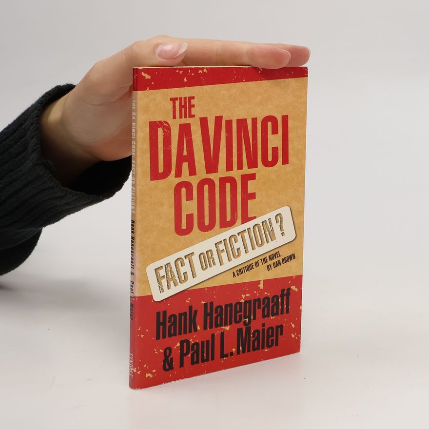 Hank Hanegraaff The Da Vinci Code: Fact Or Fiction?